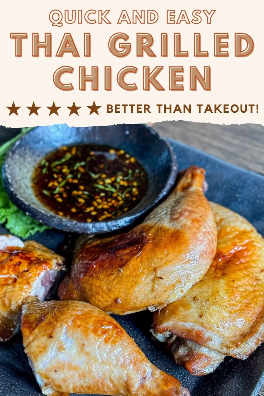 Authentic Thai grilled chicken (gai yang) with crispy skin, served with dipping sauce.
