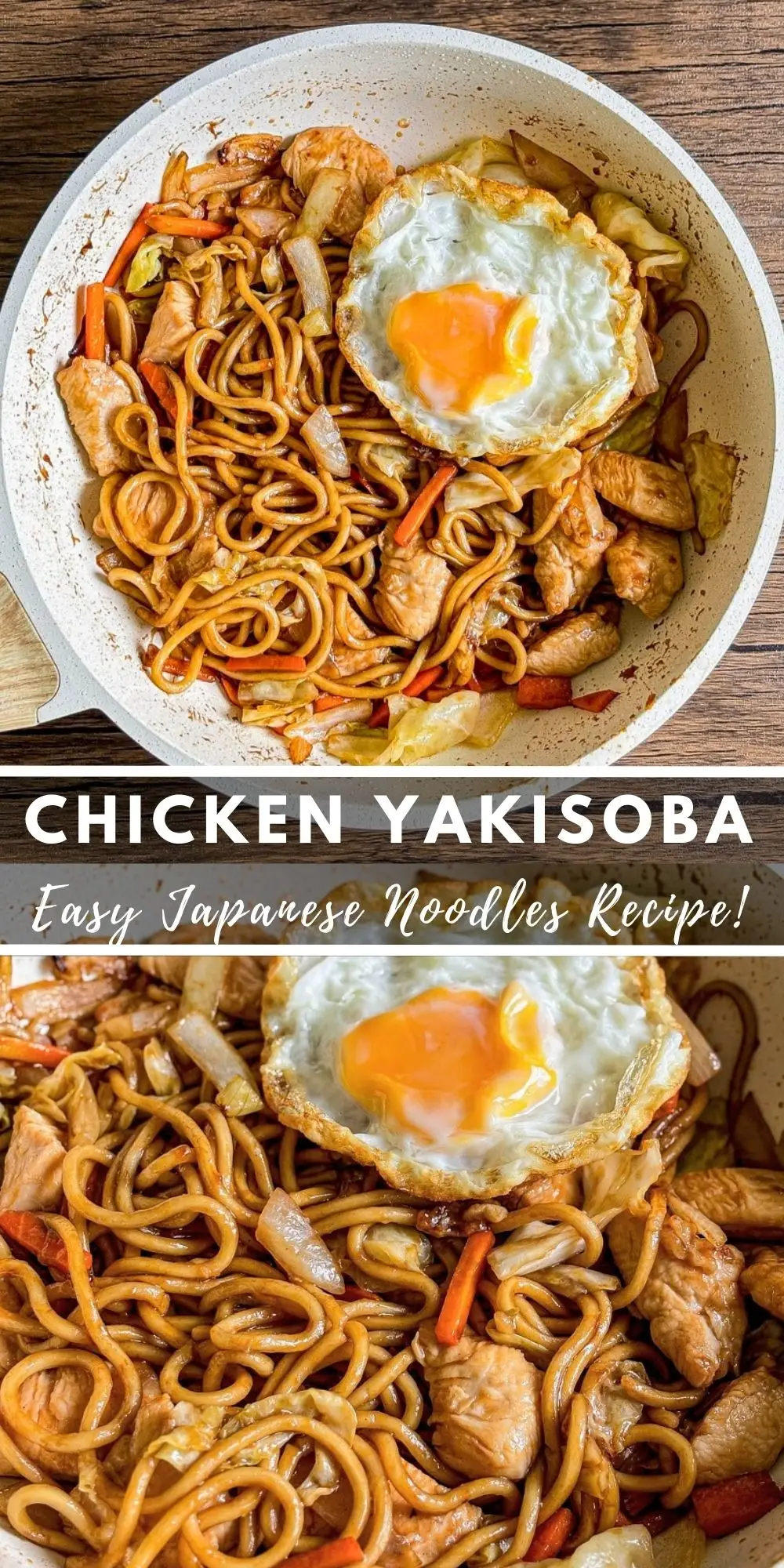 Chicken yakisoba with stir fried noodles, cabbage, carrots, and chicken topped with a fried egg in a skillet on a wooden table.